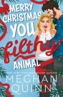 Merry Christmas, You Filthy Animal (Standard Edition) (How My Neighbor Stole Christmas) By Meghan Quinn Cover Image