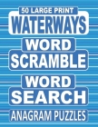 50 Large Print WATERWAYS Word Scramble Word Search Anagram Puzzles: Unscramble The Jumbled Words Before Finding Them In A Grid, For Adults Who Love An By Nuletto Books Cover Image