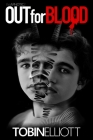 Out For Blood By Tobin Elliott Cover Image