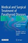 Medical and Surgical Treatment of Parathyroid Diseases: An Evidence-Based Approach Cover Image