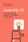 Leadership OS: The Operating System You Need to Succeed Cover Image