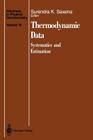 Thermodynamic Data: Systematics and Estimation (Advances in Physical Geochemistry #10) By Surendra K. Saxena (Editor) Cover Image