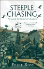 Steeple Chasing: Around Britain by Church By Peter Ross Cover Image