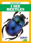 I See Beetles (Backyard Bugs) By Genevieve Nilsen Cover Image