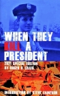 When They Kill a President: Special Edition Cover Image