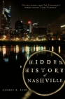 Hidden History of Nashville By George R. Zepp Cover Image