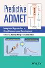 Predictive Admet: Integrated Approaches in Drug Discovery and Development By Jianling Wang, Laszlo Urban Cover Image