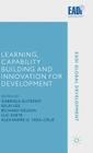 Learning, Capability Building and Innovation for Development (Eadi Global Development) By G. Dutrénit (Editor), K. Lee (Editor), R. Nelson (Editor) Cover Image