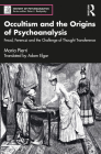 'Occultism and the Origins of Psychoanalysis' and 'Sigmund Freud and the Forsyth Case' (2 Volume Set) (History of Psychoanalysis) By Maria Pierri, Adam Elgar (Translator) Cover Image