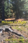 Welcome to Digby: A Family, a Town, a Heritage By Carol Estella Brown Cover Image