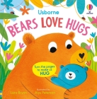 Bears Love Hugs (Usborne Huggy Books) By Lara Bryan, Alys Paterson (Illustrator) Cover Image