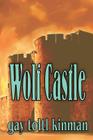 Wolf Castle By Gay Toltl Kinman Cover Image