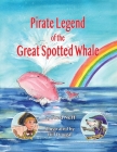 Pirate Legend of the Great Spotted Whale Cover Image