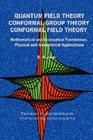 Quantum Field Theory Conformal Group Theory Conformal Field Theory: Mathematical and Conceptual Foundations Physical and Geometrical Applications By R. Mirman Cover Image