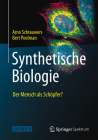 Synthetische Biologie - Der Mensch ALS Schöpfer? By Arno Schrauwers, Andrea Kamphuis (Translator), Bert Poolman Cover Image
