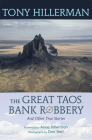 The Great Taos Bank Robbery and Other True Stories By Tony Hillerman, Don Strel (Photographer), Anne Hillerman (Foreword by) Cover Image