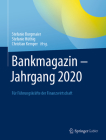 Bankmagazin - Jahrgang 2020: Für Führungskräfte Der Finanzwirtschaft By Stefanie Burgmaier (Editor), Stefanie Hüthig (Editor), Christian Kemper (Editor) Cover Image