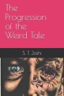 The Progression of the Weird Tale Cover Image