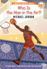 Who Is the Man in the Air?: Michael Jordan: A Who HQ Graphic Novel (Who HQ Graphic Novels) Cover Image