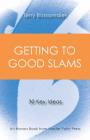 Getting to Good Slams: 30 Key Ideas By Terry Bossomaier Cover Image