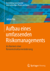 Aufbau Eines Umfassenden Risikomanagements: Im Kontext Einer Konzernstrukturveränderung By Julian Bär Cover Image