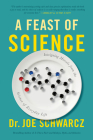 A Feast of Science: Intriguing Morsels from the Science of Everyday Life Cover Image