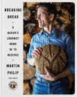 Breaking Bread: A Baker's Journey Home in 75 Recipes Cover Image
