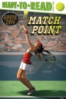 Match Point: Ready-to-Read Level 2 (Game Day) Cover Image