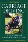 Carriage Driving: A Logical Approach Through Dressage Training Cover Image