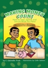 Making Money Count: How to Save, Spend, and Secure What You Have By C. Gabrielle Pratt, Collin Galanos (Illustrator) Cover Image