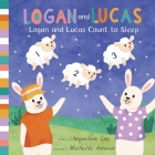 Logan and Lucas Count to Sleep By Jacqueline Lee, Michelle Antonio (Illustrator), Lucy Featherstone (Designed by) Cover Image