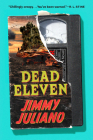 Dead Eleven: A Novel By Jimmy Juliano Cover Image