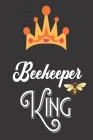 Beekeeper King: Bee Notebook For Apiarists and Enthusiasts By Noteable Bees Cover Image