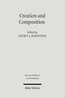 Creation and Composition: The Contribution of the Bavli Redactors (Stammaim) to the Aggada By Jeffrey Rubenstein (Editor) Cover Image