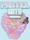 Pastel Goth Coloring Book: Cute and creepy coloring book for adults, with satanic creation, scary anime girls and more Cover Image