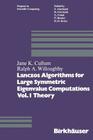 Lanczos Algorithms for Large Symmetric Eigenvalue Computations Vol. I Theory (Progress in Scientific Computing #3) By Cullum, Willoughby Cover Image