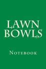 Lawn Bowls: Notebook Cover Image