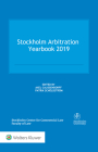Stockholm Arbitration Yearbook 2019 By Axel Calissendorff (Editor), Patrik Schöldström (Editor) Cover Image