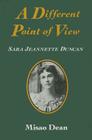 A Different Point of View: Sara Jeannette Duncan Cover Image