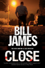 Close (Harpur & Iles Mystery #34) By Bill James Cover Image