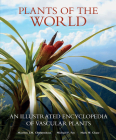 Plants of the World: An Illustrated Encyclopedia of Vascular Plants Cover Image