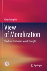 View of Moralization: Study on Confucian Moral Thought By Chenhong Ge Cover Image