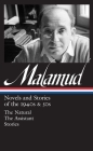 Bernard Malamud: Novels & Stories of the 1940s & 50s (LOA #248): The Natural / The Assistant / stories (Library of America Bernard Malamud Edition #1) Cover Image