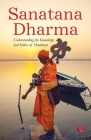 Sanatana Dharma: Understanding the Knowledge and Ethics of Hinduism By Rupa Publications Cover Image