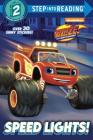 Speed Lights! (Blaze and the Monster Machines) (Step into Reading) By Cynthia Ines Mangual, Dynamo Limited (Illustrator) Cover Image