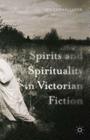 Spirits and Spirituality in Victorian Fiction By J. Cadwallader Cover Image