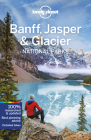 Lonely Planet Banff, Jasper and Glacier National Parks 5 (Travel Guide) By Gregor Clark, Michael Grosberg, Craig McLachlan Cover Image