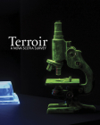 Terroir: A Nova Scotia Survey By David Diviney (Editor), Sarah Fillmore (Editor), Bruce Johnson (Editor) Cover Image