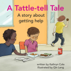 A Tattle-Tell Tale: A Story about Getting Help (I'm a Great Little Kid) Cover Image