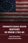 Pennsylvania State History In From 1763-83: Captain Thomas Askey & Lieutenant Richard Gunsalus: U.S. History And Historical Documents Cover Image